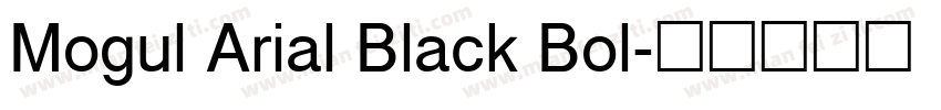 Mogul Arial Black Bol字体转换